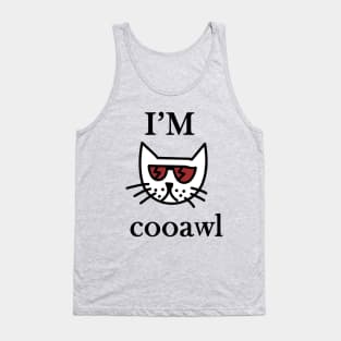 I'm cool - I'm cooawl - cat design Tank Top